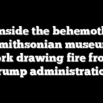 Inside the behemoth Smithsonian museum network drawing fire from the Trump administration