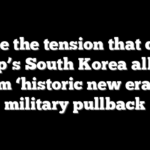 Inside the tension that drove Trump’s South Korea alliance from ‘historic new era’ to military pullback