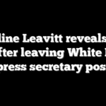 Karoline Leavitt reveals next role after leaving White House press secretary post