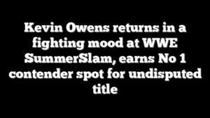 Kevin Owens returns in a fighting mood at WWE SummerSlam, earns No 1 contender spot for undisputed title