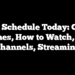 MLB Schedule Today: Game Times, How to Watch, TV Channels, Streaming