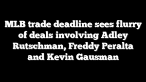 MLB trade deadline sees flurry of deals involving Adley Rutschman, Freddy Peralta and Kevin Gausman