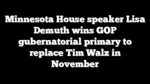 Minnesota House speaker Lisa Demuth wins GOP gubernatorial primary to replace Tim Walz in November