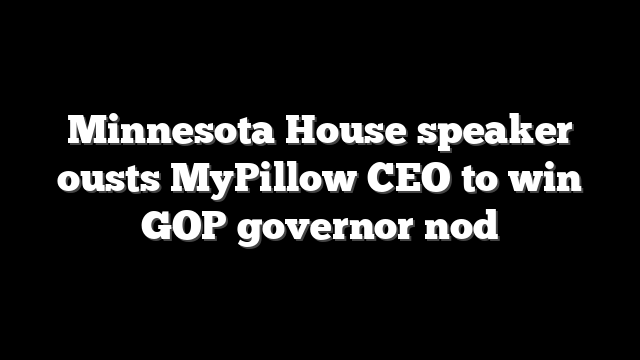 Minnesota House speaker ousts MyPillow CEO to win GOP governor nod