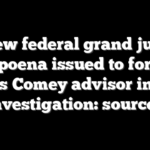 New federal grand jury subpoena issued to former James Comey advisor in leak investigation: sources