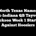 North Texas Names Ex-Indiana QB Tayven Jackson Week 1 Starter Against Hoosiers