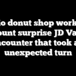 Ohio donut shop workers recount surprise JD Vance encounter that took an unexpected turn