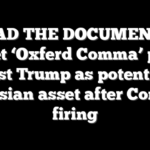 READ THE DOCUMENTS: Secret ‘Oxferd Comma’ probe cast Trump as potential Russian asset after Comey firing