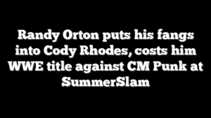 Randy Orton puts his fangs into Cody Rhodes, costs him WWE title against CM Punk at SummerSlam