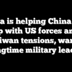 Russia is helping China close gap with US forces amid Taiwan tensions, warns longtime military leader