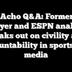 Sam Acho Q&A: Former NFL player and ESPN analyst speaks out on civility and accountability in sports and media