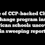 Scope of CCP-backed Chinese exchange program inside American schools uncovered in sweeping report