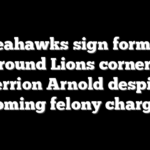 Seahawks sign former first-round Lions cornerback Terrion Arnold despite looming felony charges