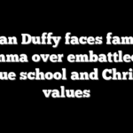 Sean Duffy faces family dilemma over embattled Ivy League school and Christian values