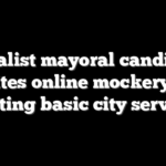 Socialist mayoral candidate ignites online mockery for touting basic city service