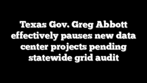 Texas Gov. Greg Abbott effectively pauses new data center projects pending statewide grid audit