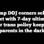 Trump DOJ corners school district with 7-day ultimatum over trans policy keeping parents in the dark