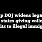 Trump DOJ widens legal war on states giving college benefits to illegal immigrants