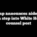 Trump announces aide will soon step into White House counsel post