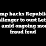 Trump backs Republican challenger to oust Letitia James amid ongoing mortgage fraud feud