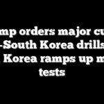 Trump orders major cut to US-South Korea drills as North Korea ramps up missile tests