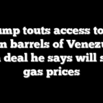 Trump touts access to 65 billion barrels of Venezuelan oil in deal he says will slash gas prices