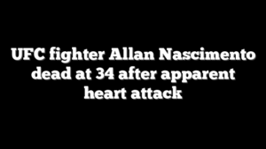 UFC fighter Allan Nascimento dead at 34 after apparent heart attack