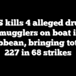 US kills 4 alleged drug smugglers on boat in Caribbean, bringing total to 227 in 68 strikes
