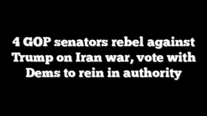 4 GOP senators rebel against Trump on Iran war, vote with Dems to rein in authority