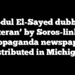 Abdul El-Sayed dubbed ‘veteran’ by Soros-linked propaganda newspaper distributed in Michigan