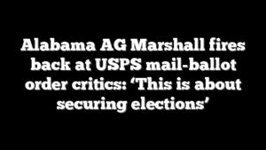Alabama AG Marshall fires back at USPS mail-ballot order critics: ‘This is about securing elections’