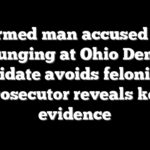 Armed man accused of lunging at Ohio Dem candidate avoids felonies as prosecutor reveals key evidence