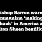 Bishop Barron warns communism ‘making a comeback’ in America ahead of Fulton Sheen beatification