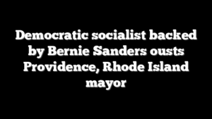 Democratic socialist backed by Bernie Sanders ousts Providence, Rhode Island mayor