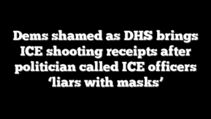 Dems shamed as DHS brings ICE shooting receipts after politician called ICE officers ‘liars with masks’