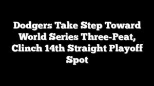 Dodgers Take Step Toward World Series Three-Peat, Clinch 14th Straight Playoff Spot