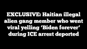EXCLUSIVE: Haitian illegal alien gang member who went viral yelling ‘Biden forever’ during ICE arrest deported