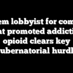 Ex-Dem lobbyist for company that promoted addictive opioid clears key gubernatorial hurdle