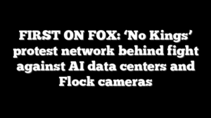FIRST ON FOX: ‘No Kings’ protest network behind fight against AI data centers and Flock cameras