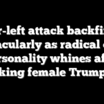 Far-left attack backfires spectacularly as radical online personality whines after attacking female Trump aide