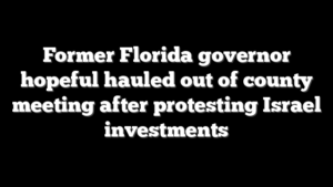 Former Florida governor hopeful hauled out of county meeting after protesting Israel investments