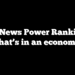 Fox News Power Rankings: What’s in an economy?