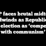 GOP faces brutal midterm headwinds as Republicans paint election as ‘competition with communism’