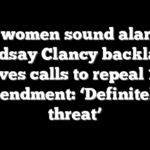 GOP women sound alarm as Lindsay Clancy backlash revives calls to repeal 19th Amendment: ‘Definitely a threat’