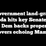 Government land-grab agenda hits key Senate race as Dem backs property takeovers echoing Mamdani
