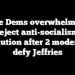 House Dems overwhelmingly reject anti-socialism resolution after 2 moderates defy Jeffries