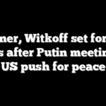 Kushner, Witkoff set for Kyiv talks after Putin meeting in US push for peace