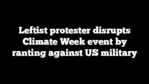 Leftist protester disrupts Climate Week event by ranting against US military