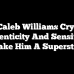 Let Caleb Williams Cry. His Authenticity And Sensitivity Make Him A Superstar.