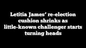 Letitia James’ re-election cushion shrinks as little-known challenger starts turning heads